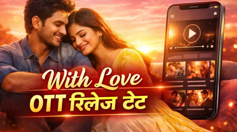 With Love OTT Release Date